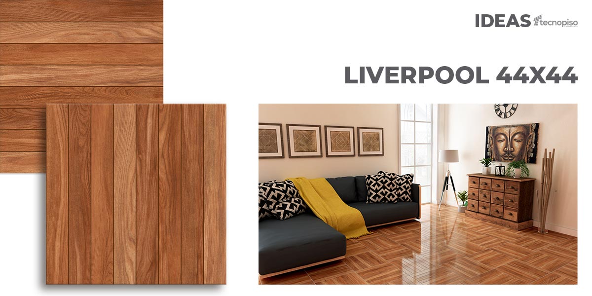 Liverpool, tipo madera, acabado brillante.